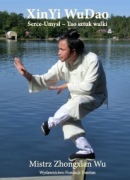 XinYi WuDao – Serce-Umysł. Tao Sztuk Walki