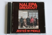 Nalepa Breakout - Jesteś w piekle - CD