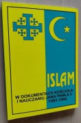 Islam w dokumentach kościoła i nauczaniu Jana Pawła II /1965-1996/ 