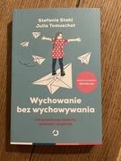 Wychowanie bez wychowywania- S. Stahl, J. Tomuschat