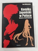 Komiks japoński w Polsce historia i kontrowersje Ewa Witkowska