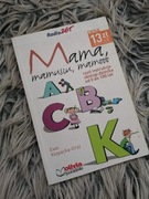 Mama, mamusiu, mamooo. Ewa Klepacka-Gryz 