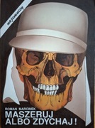 Maszeruj albo zdychaj! Roman Marcinek
