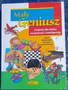 Mały geniusz. Zadania dla dzieci na bystrość i inteligencję