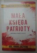 Mała księga patrioty. Historia teksty nuty - praca zbiorowa 