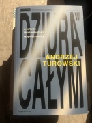 Andrzej Turowski - ,,radykalne oko” (+ ,,dziura w całym” gratis)