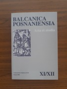 Balcanica Posnaniensia Acta et studia XI/XII