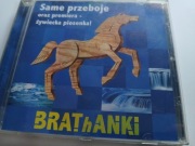 BRATHANKI SAME PRZEBOJE CD