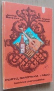 Porto, Sardynka i Fado Kuchnia portugalska – Janina Pałęcka, Oskar Sobański