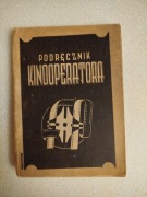 Podręcznik Kinooperatora - red. Wiktor Ostrowski (Film Polski 1949 )