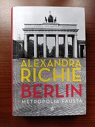 Berlin Metropolia Fausta - Tom 1 - Alexandra Richie