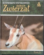 ILUSTROWANA ENCYKLOPEDIA DZIKICH ZWIERZĄT TOM 9