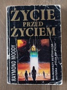 Życie przed życiem - Raymond Moody