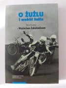 Książka "O żużlu i wokół żużla" rozmowy z W.Żabiałowiczem