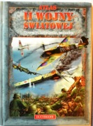 ATLAS II WOJNY ŚWIATOWEJ OPERACJE, UZBROJENIE, TECHNIKA Praca zbiorowa