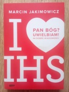 Marcin Jakimowicz. Pan Bóg? Uwielbiam