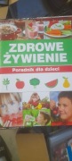 Zdrowe Żywienie. Poradnik dla dzieci Paulina Bronikowska