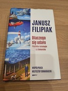 Książka Dlaczego się udało Filozofia i strategie Janusz Filipiak