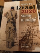 Izrael 2020. Skazany na potęgę? Agnieszka Bryc 