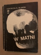 W matni Gertruda Sławek.  T
