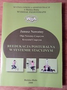 Reedukacja posturalna w systemie stacyjnym. Janusz Nowotny
