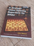 A Strategic Chess Opening Repertoire for White, John Watson, szachy