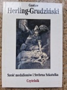 Gustaw Herling-Grudziński - Sześć medalionów i Srebrna Szkatułka