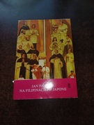 Książka JAN PAWEŁ II NA FILIPINACH I W JAPONII 