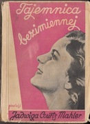 Tajemnica bezimiennej ( romans ) – J. Courths-Mahler / PTPK - 1936r ?