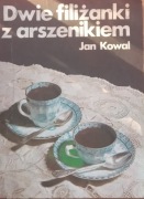 279 Jan Kowal Dwie filiżanki z arszenikiem