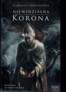 Niewidzialna korona - Elżbieta Cherezińska