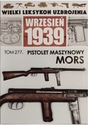 WLU Wielki Leksykon Uzbrojenia Wrzesień 1939 Pistolet Maszynowy MORS 277