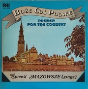 Boże coś Polskę. Śpiewa Mazowsze