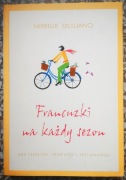 Mireille Guiliano - Francuzki na każdy sezon