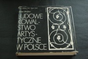 Ludowe kowalstwo artystyczne w polsce