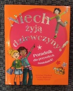 Niech żyją dziewczyny. Poradnik dla przyszłych nastolatek.