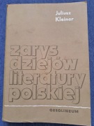 Zarys dziejów literatury polskiej Juliusz Kleiner