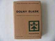 Dolny Śląsk przewodnik + mapa J. Czerwiński, Ryszard Chanas