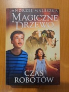 Magiczne drzewo Czas robotów Andrzej Maleszka 