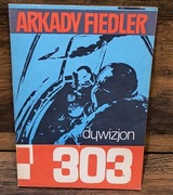 DYWIZJON 303 Arkady Fiedler