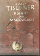 Józef Tischner, Ksiądz na manowcach
