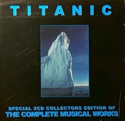 Titanic Special 2CD Collectors Edition Of The Complete Musical Works FOLIA