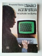 Mikrokomputer w szkole i w domu - Krzysztof Sacha