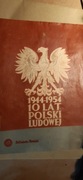 1944 1954, 10 lat polski ludowej wydanie żołnierz polski,  1954rok lipiec