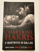 Charlaine Harris - U martwych w Dallas