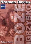 Boże igrzysko. Historia Polski. Norman Davies