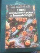 1000 praktycznych pytań z  hematologii
