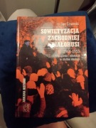 Sowietyzacja Zachodniej Białorusi 1944-1953 Jan Szumski