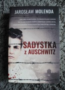 Sadystka z Auschwitz, Jarosław Molenda