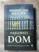 „Najgorszy Dom” Magdaleny Majcher